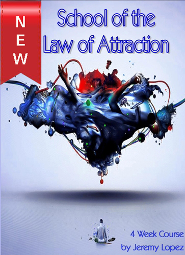 School of the Law of Attraction (MP3 MP4 Digital Download 4 Week Course) by Jeremy Lopez