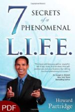 7 Secrets of a Phenomenal L.I.F.E. (E-Book-PDF Download) by Howard Partridge