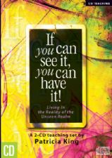 If You Can See It, You Can Have It - (MP3  2 Teaching download) by Patricia King