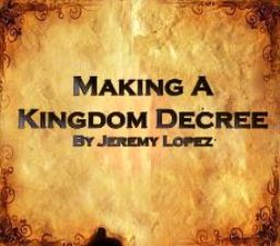 Making A Kingdom Decree (teaching CD) by Jeremy Lopez