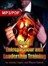 School of Entrepreneur and Leadership Training (6 Week Digital Download Course) by Jeremy Lopez and Wayne Sutton