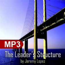 The Leaders Structure (MP3 Teaching Download) by Jeremy Lopez