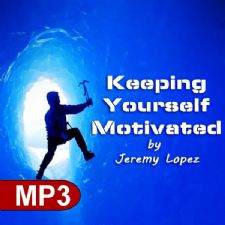 Keeping Yourself Motivated (MP3 Teaching Download) by Jeremy Lopez