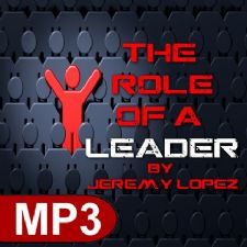 The Role Of A Leader (MP3 Teaching Download) by Jeremy Lopez