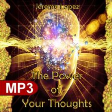 The Power of Your Thoughts (MP3 Teaching Download) by Jeremy Lope