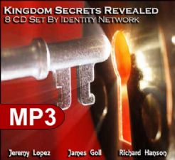 Kingdom Secrets Revealed (8 MP3 Teaching Downloads) by Jeremy Lopez, James Goll and Richard Hanson