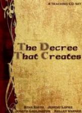 The Decree That Creates (4 Teaching CDs) by Stan Smith, Jeremy Lopez, Joseph Garlington, and Kelley Varner