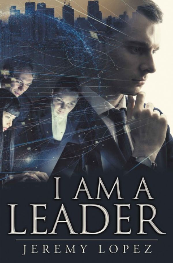 I Am A Leader (Book) by Jeremy Lopez