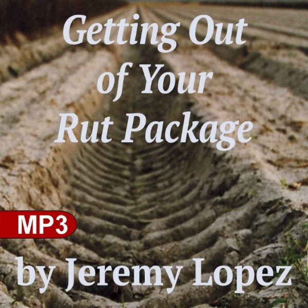 Getting Out Of Your Rut Package (Ebook and 2 MP3 Downloads ) by Jeremy Lopez