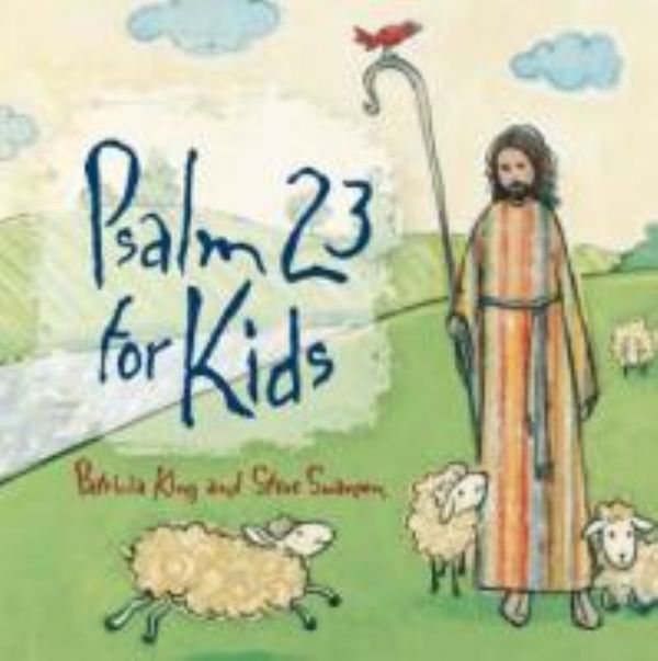 Psalm 23 for Kids (MP3 Music Download) by Patricia King & Steve Swanson