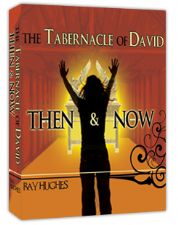 The Tabernacle of David: Then and Now (MP3  7 Teaching Download) by Ray Hughes
