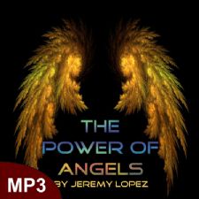 The Power of Angels (MP3 Teaching Download) by Jeremy Lopez