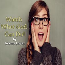 Watch What God Can Do (Teaching CD) by Jeremy Lopez