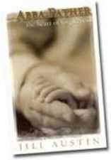 Abba Father: The Heart of Forgiveness (MP3  4 Teaching Set Download and Bonus PDF Message Transcript) by Jill Austin