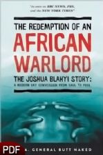 The Redemption of an African Warlord: The Joshua Blahyi Story: A Modern Day Conversion From Saul To Paul (E-Book-PDF Download) by Joshua Blahyi