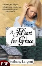 A Heart for Grace (E-Book-PDF Download) by Bethany Largent
