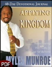 Applying the Kingdom: Rediscovering the Priority of God for Mankind (E-Book-PDF Download) by Myles Munroe