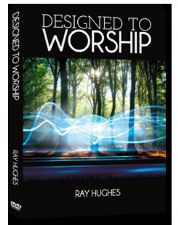 Designed to Worship (MP3  3 Teaching Download) by Ray Hughes