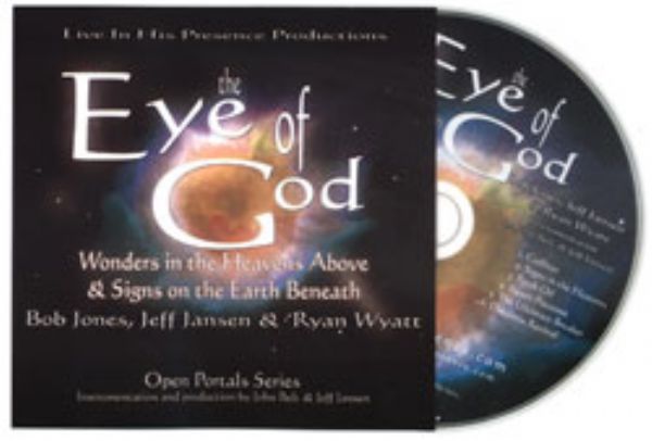 The Eye of God 2 - Wonders in the Heavens Above (Prophetic Worship CD) by John Belt, Bob Jones, Jeff Jansen and Ryan Wyatt