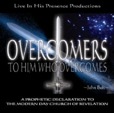 Overcomers! To Him Who Overcomes (Prophetic Worship CD)  by John Belt