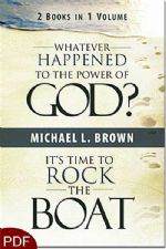 Whatever Happened to the Power of God? / It's Time to Rock the Boat - 2 Books in 1 (E-Book-PDF Download) by Michael L. Brown